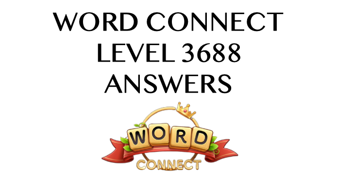 Word Connect Level 3688 Answers