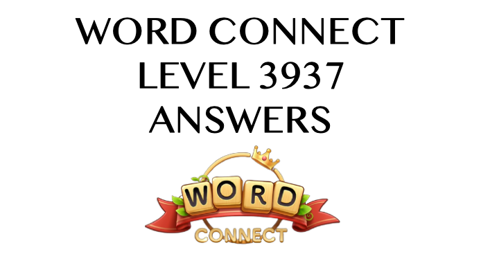 Word Connect Level 3937 Answers