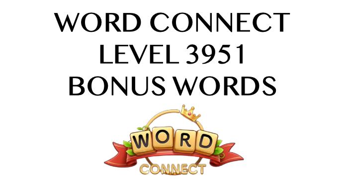 word connect level 3951 answers