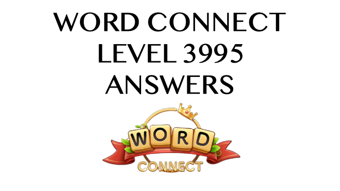 Word Connect Level 3995 Answers