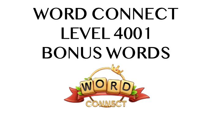 word connect level 4001 answers