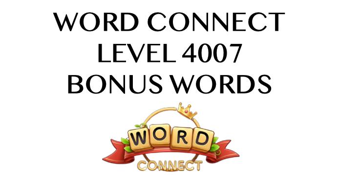 word connect level 4007 answers