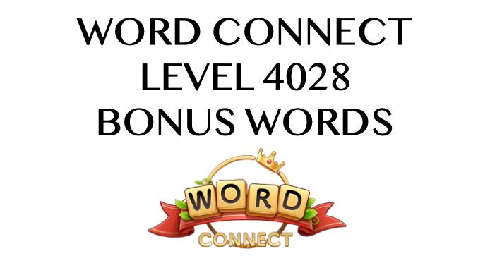 word connect level 4028 answers