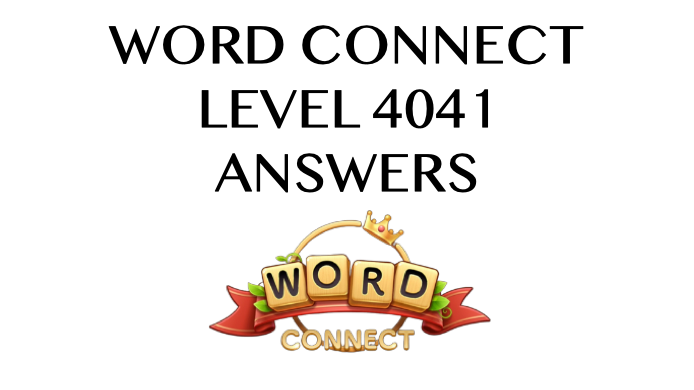 Word Connect Level 4041 Answers