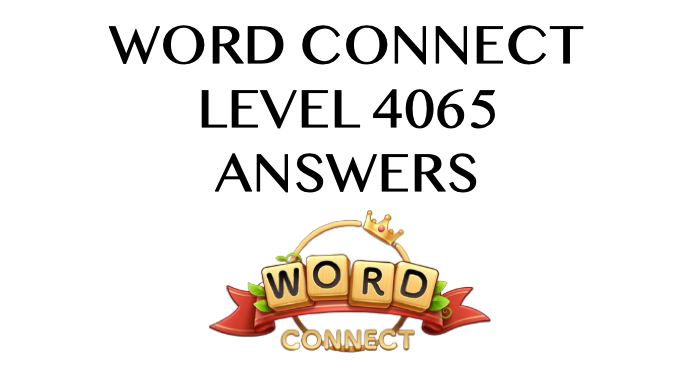 Word Connect Level 4065 Answers