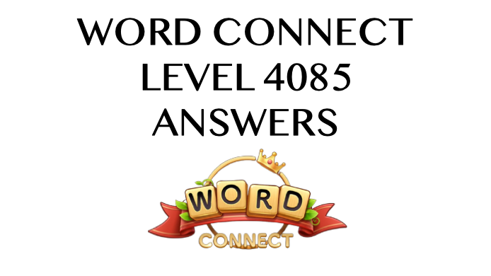 Word Connect Level 4085 Answers