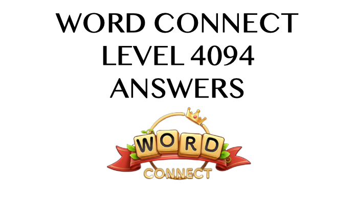 Word Connect Level 4094 Answers