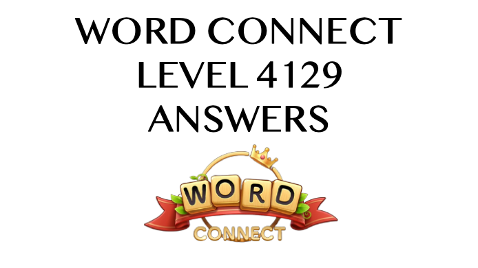 Word Connect Level 4129 Answers