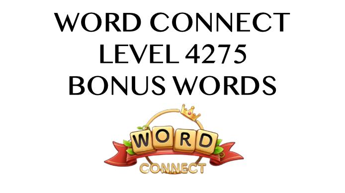 word connect level 4275 answers