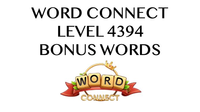 word connect level 4394 answers