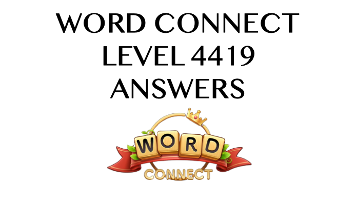 Word Connect Level 4419 Answers