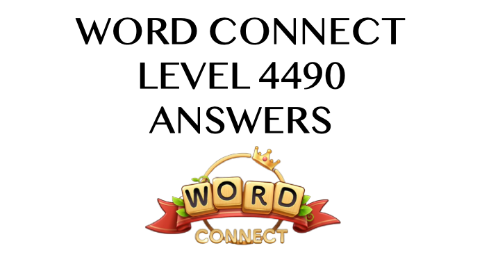 Word Connect Level 4490 Answers