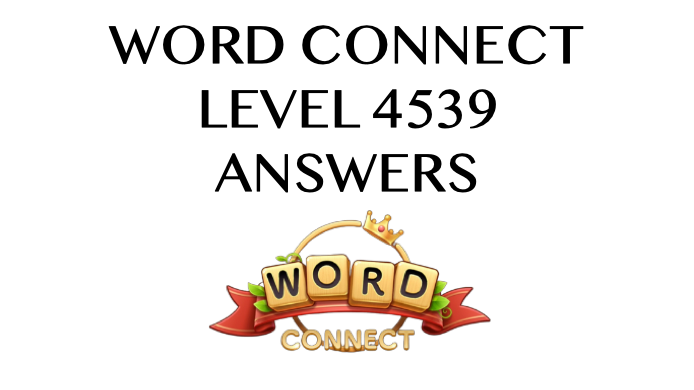 Word Connect Level 4539 Answers