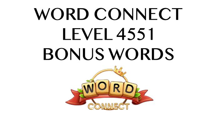 word connect level 4551 answers