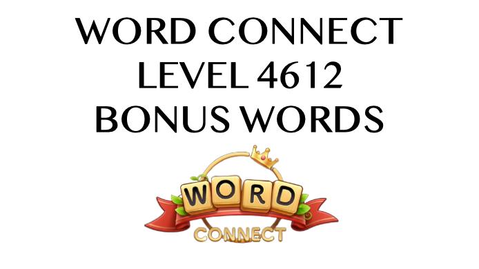 word connect level 4612 answers