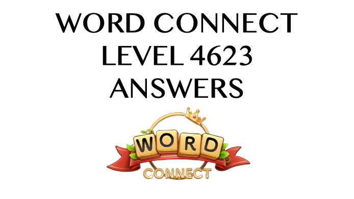 Word Connect Level 4623 Answers