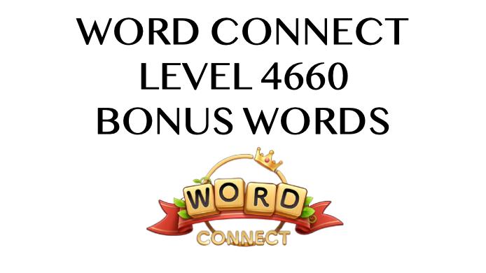 word connect level 4660 answers