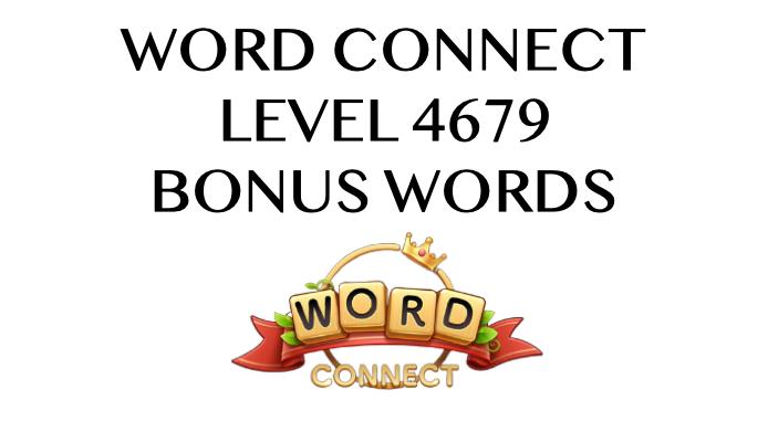 word connect level 4679 answers