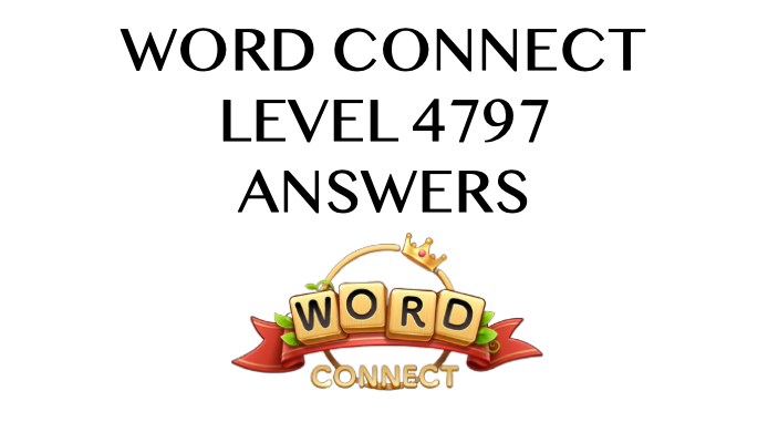 Word Connect Level 4797 Answers