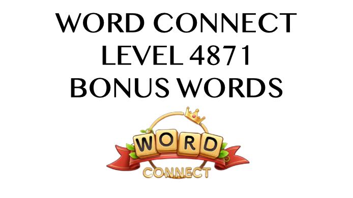 word connect level 4871 answers