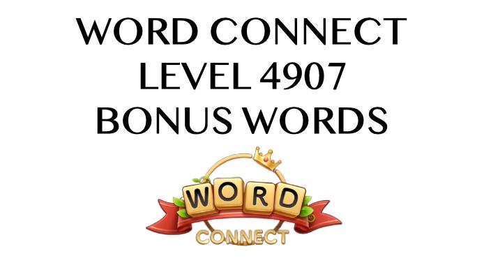 word connect level 4907 answers