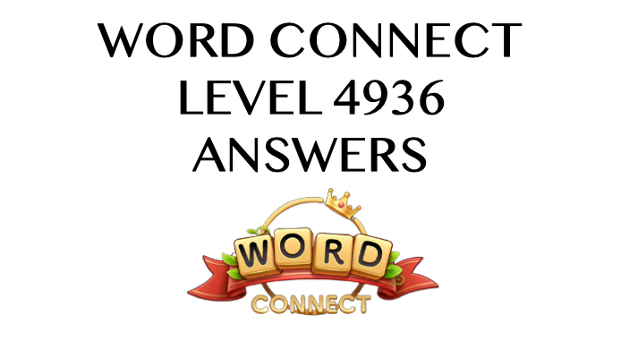 Word Connect Level 4936 Answers