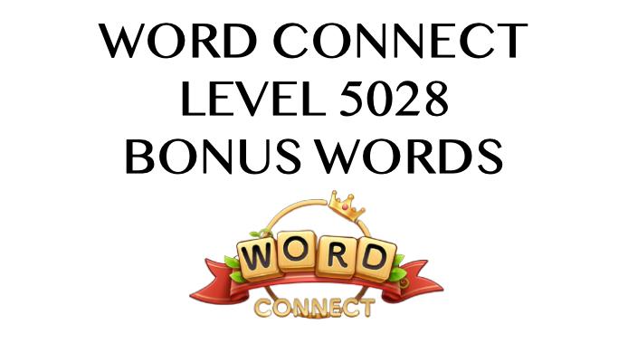 word connect level 5028 answers