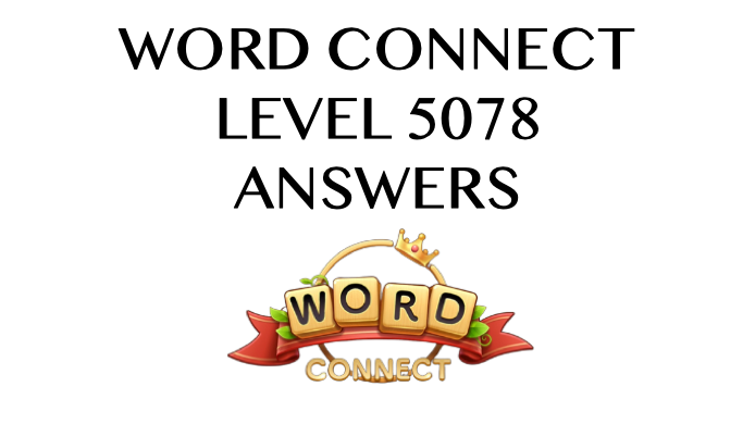 Word Connect Level 5078 Answers