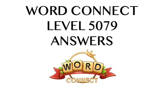 Word Connect Level 5079 Answers