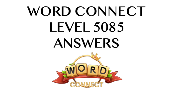 Word Connect Level 5085 Answers