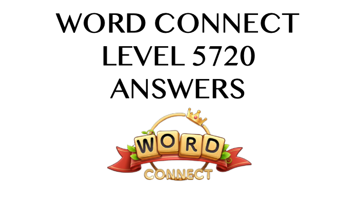 Word Connect Level 5720 Answers