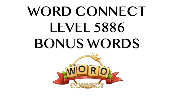 word connect level 5886 answers