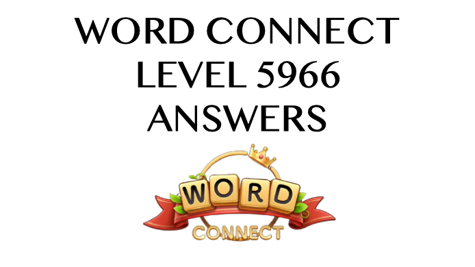 Word Connect Level 5966 Answers