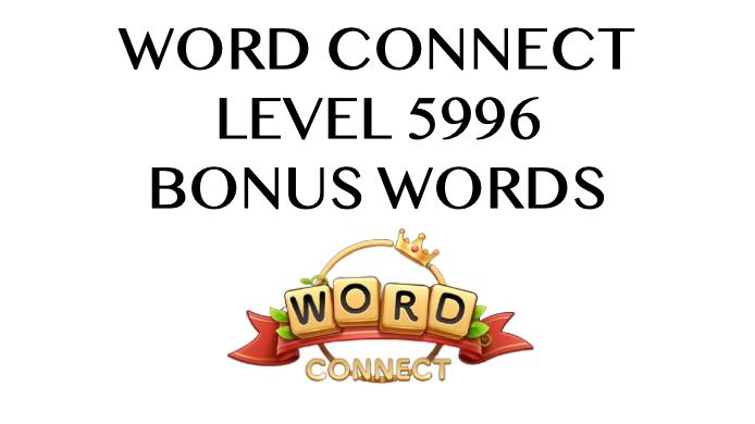 word connect level 5996 answers
