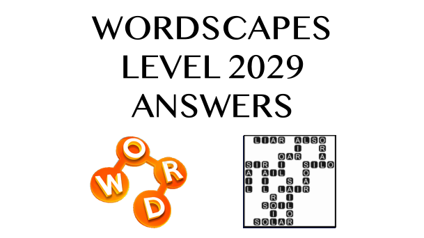 Wordscapes Level 2029 Answers